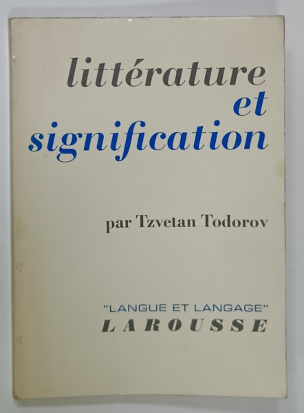 LITTERATURE ET SIGNIFICATION par TZVETAN TODOROV , 1967