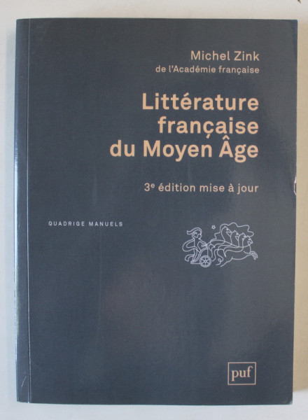 LITTERATURE FRANCAISE DU MOYEN AGE par MICHEL ZINK , OUADRIGE MANUELS , 2020