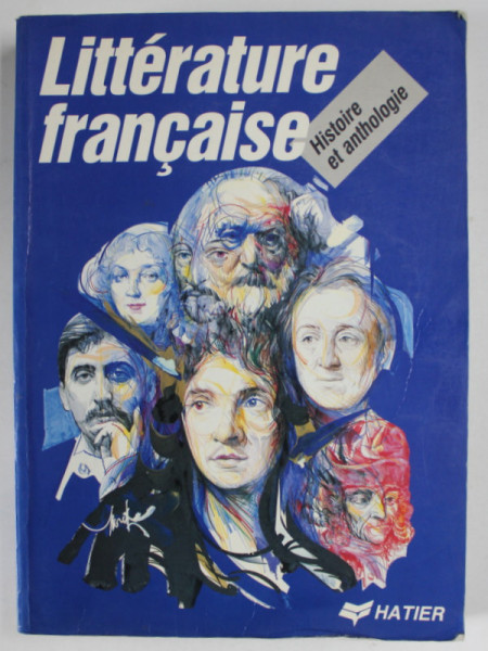 LITTERATURE FRANCAISE , HISTOIRE ET ANTHOLOGIE , par DANIELE NONY et ALAIN ANDRE , 1987