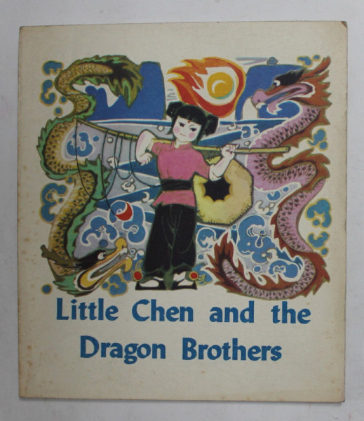 LITTLE CHEN AND THE DRAGON BROTHERS , adapted by CAN XI and JIAN WEN , illustrated by GAN WUYAN and ZHANG DAPING , 1980