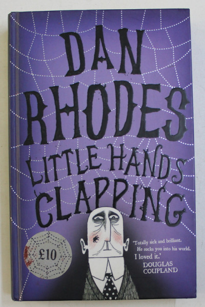LITTLE HANDS CLAPPING by DAN RHODES , 2010