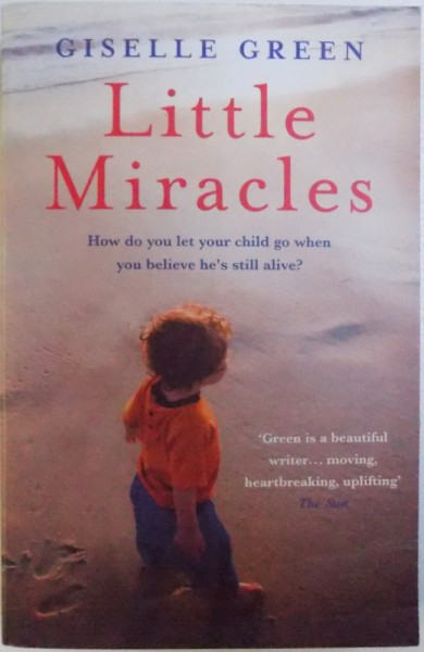LITTLE MIRACLES by GISELLE GREEN , 2009