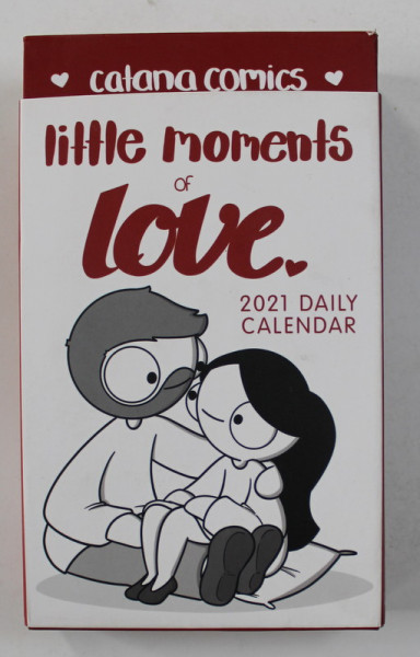 LITTLE MOMENTS OF LOVE - CATANA COMICS , 2021 DAILY CALENDAR