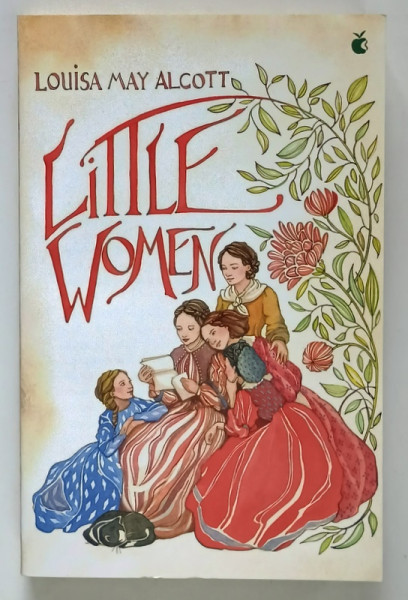 LITTLE WOMEN by LOUISA MAY ALCOTT , 2018