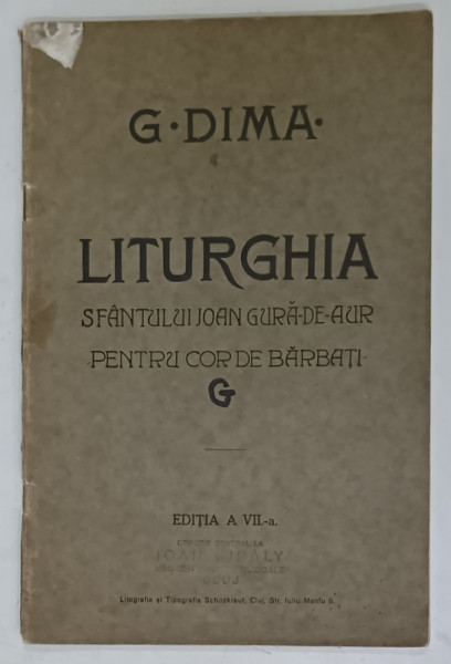 LITURGHIA  SFANTULUI IOAN GURA - DE- AUR , PENTRU COR DE BARBATI de G. DIMA , EDITIE INTERBELICA
