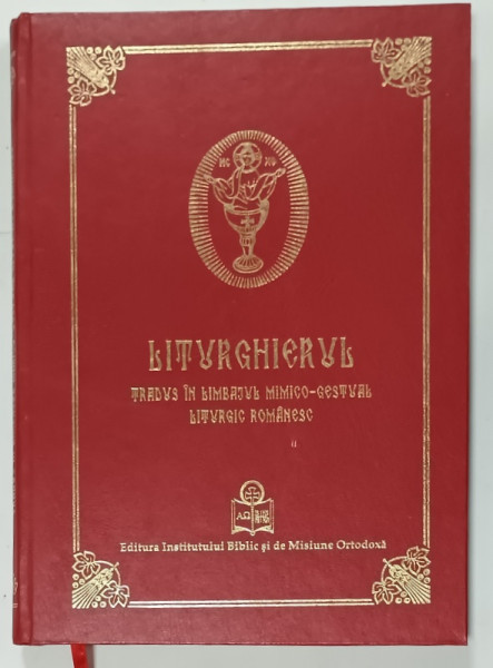 LITURGHIERUL  TRADUS IN LIMBAJUL MIMICO - GESTUAL LITURGIC ROMANESC , 2008