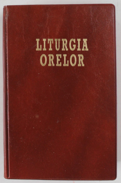 LITURGIA  ORELOR DUPA RITUL ROMAN , PARTEA I , TIMPUL ADVENTULUI , TIMPUL CRACIUNULUI , 2003, TIPARITA PE HARTIE DE BIBLIE