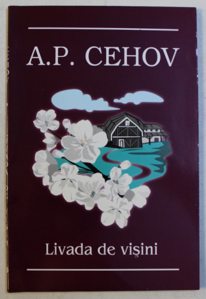 LIVADA DE VISINI de A.P. CEHOV , 2005