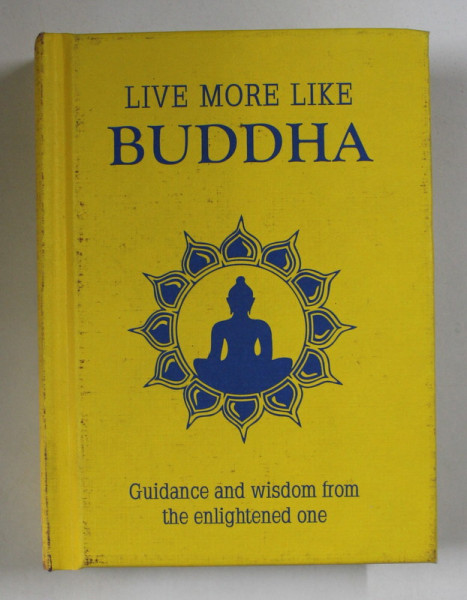 LIVE MORE LIKE BUDDHA , 2015