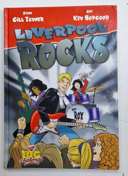 LIVERPOOL ROCKS , story GILL TAVNER , art by KEV HOPGOOD  , ANII '2000 , BENZI DESENATE *