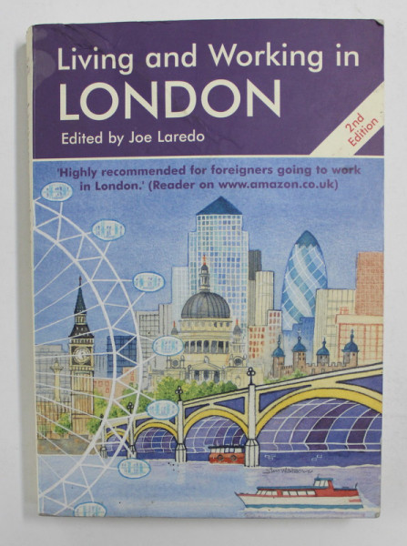 LIVING AND WORKING IN LONDON , edited by JOE LAREDO , 2004