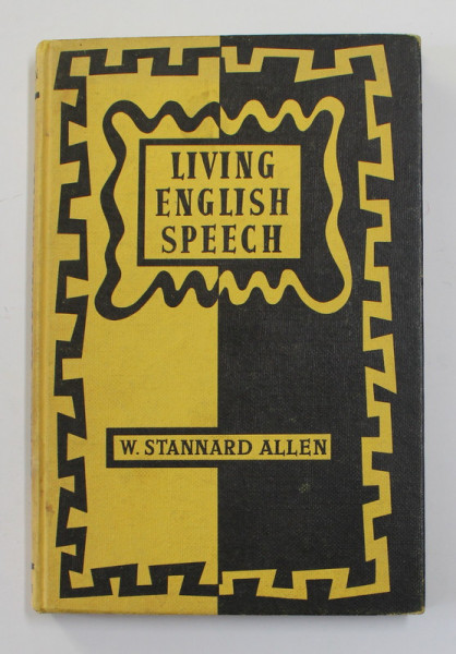 LIVING ENGLISH SPEECH by W. STANNARD ALLEN , 1965