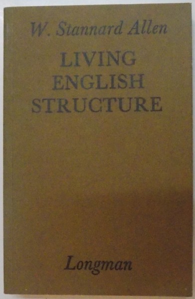 LIVING ENGLISH STRUCTURE by W. STANNARD ALLEN , 1977