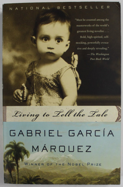 LIVING TO TELL THE TALE by GABRIEL GARCIA MARQUEZ , 2003, COPERTA BROSATA