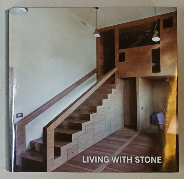 LIVING WITH STONE , EDITIE MULTILINGVA , 2014