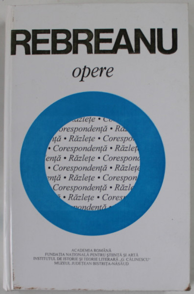 LIVIU REBREANU , OPERE , VOLUMUL 22 , editie critica de NICULAE GHERAN , 2003 , DEDICATIE *