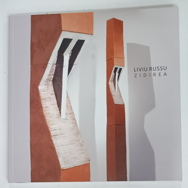 LIVIU  RUSSU , ZIDIREA , ALBUM DE ARTA , 2017