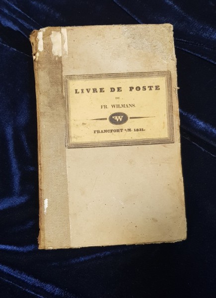 LIVRE DE POSTE de FR. WILMANS - FRANCFORT 1831