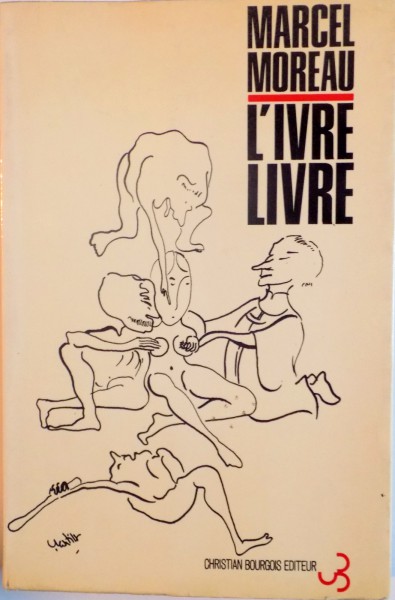 L'IVRE LIVRE par MARCEL MOREAU , 1973