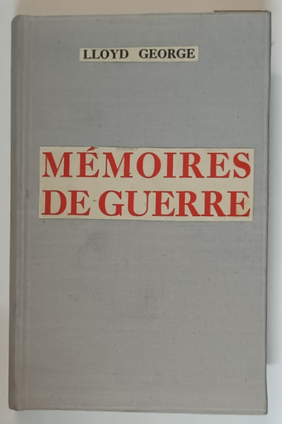 LLOYD GEORGE - MEMOIRES DE GUERRE , TOME PREMIER , 1934