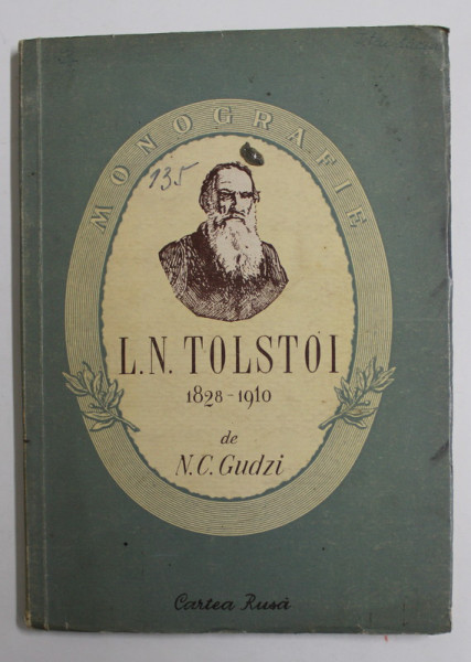 L.N. TOLSTOI 1828 -1910 de N.C GUDZI , 1953 , PREZINTA PETE SI URME DE UZURA