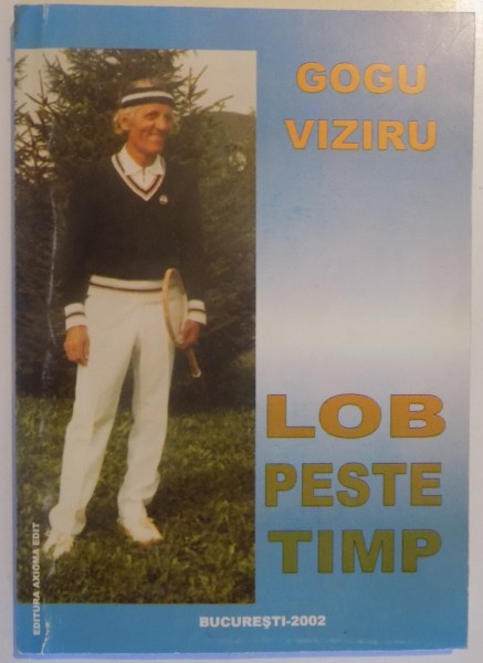 LOB PESTE TIMP de GOGU VIZIRU , 2002 , DEDICATIE*