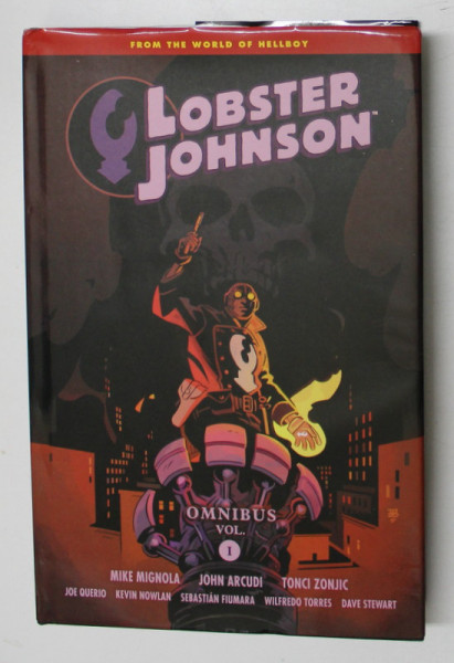 LOBSTER JOHNSON , OMNIBUS , VOLUME ONE by MIKE MIGNOLA ..TONCI ZONJIC , 2022, BENZI DESENATE