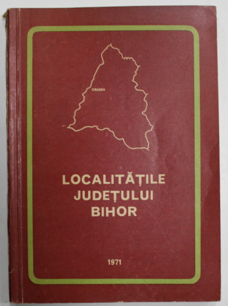 LOCALITATILE JUDETULUI BIHOR , 1971