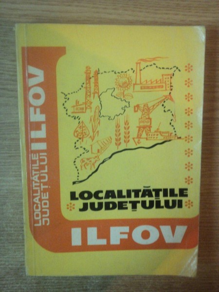 LOCALITATILE JUDETULUI ILFOV de M. GRIGORIU ... I. STEFAN , 1972