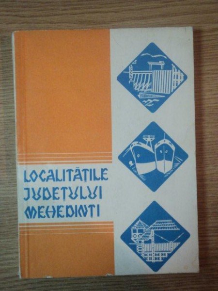 LOCALITATILE JUDETULUI MEDEDINTI de ION ALBULETU ... NICOLAE IEVA