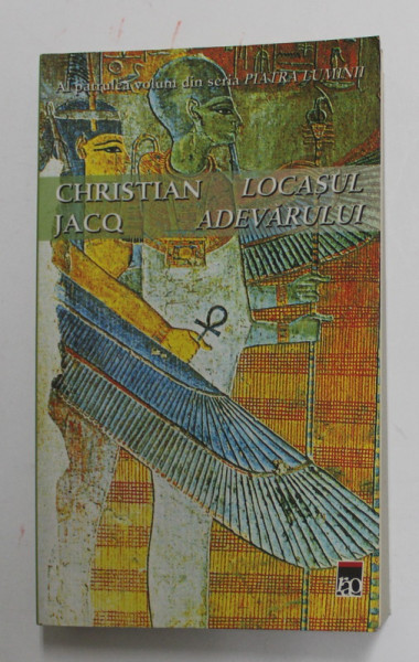 LOCASUL ADEVARULUI de CHRISTIAN JACQ , 2005