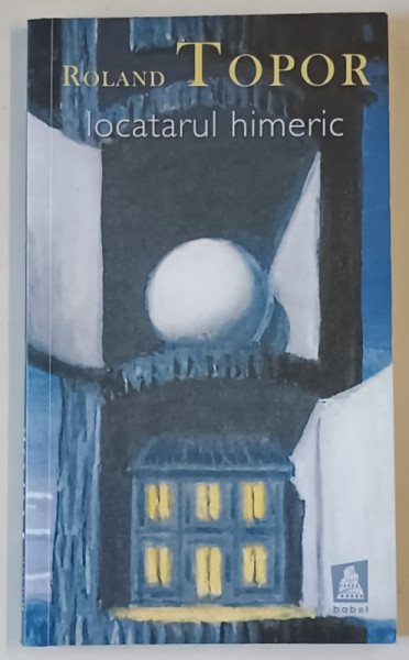 LOCATARUL HIMERIC de ROLAND TOPOR , 2009