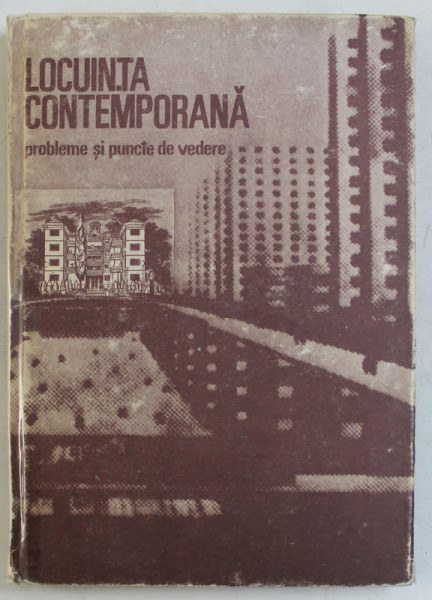 LOCUINTA CONTEMPORANA. PROBLEME SI PUNCTE DE VEDERE  1987