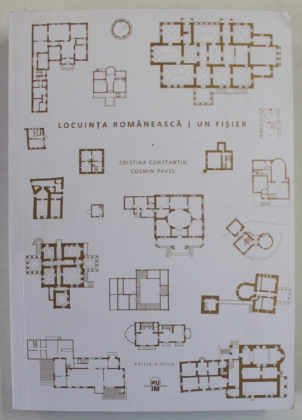 LOCUINTA ROMANEASCA - UN FISIER de CRISTINA CONSTANTIN si COSMIN PAVEL , 2022