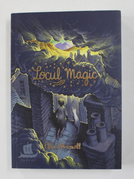 LOCUL MAGIC , text si ilustratii de CHRIS WORMELL , 2020