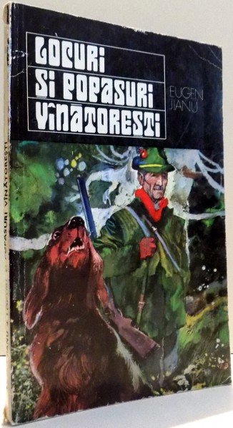 LOCURI SI POPASURI VANATORESTI de EUGEN JIANU , 1975