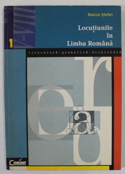 LOCUTIUNILE IN LIMBA ROMANA de BIANCA STEFAN , 1998
