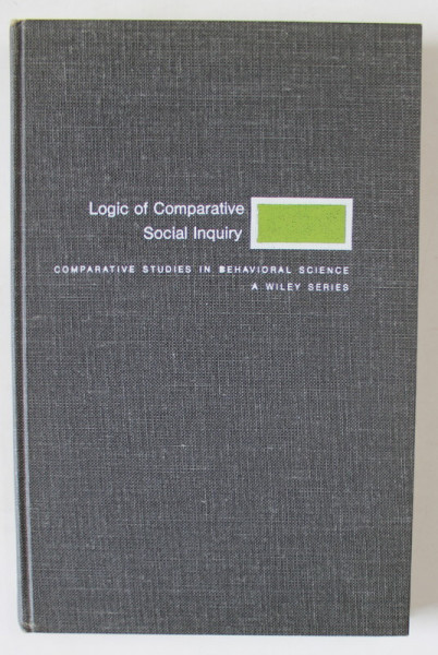 LOGIC OF COMPARATIVE SOCIAL INQUIRY , COMPARATIVE STUDIES IN BEHAVIORAL SCIENCE by ADAM PRZEWORSKI and HENRY TEUNE , 1970