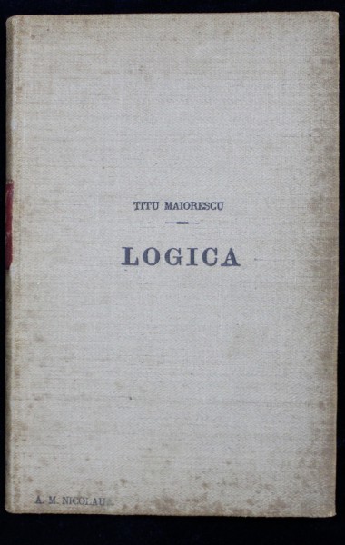 LOGICA de TITU MAIORESCU, EDITIA A DOUA - BUCURESTI, 1887