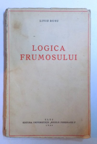 LOGICA FRUMOSULUI de LIVIU RUSU , 1946