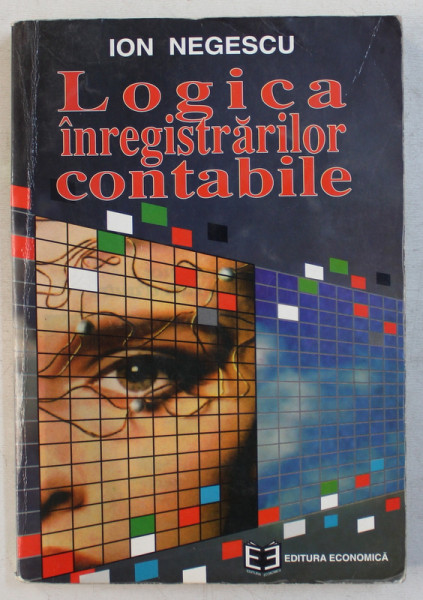 LOGICA INREGISTRARILOR CONTABILE de ION NEGESCU , 1996