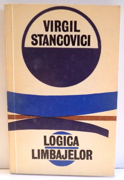 LOGICA LIMBAJELOR de VIRGIL STANCOVICI , 1972