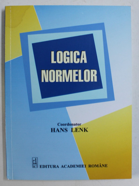 LOGICA NORMELOR de HANS LENK , 2016