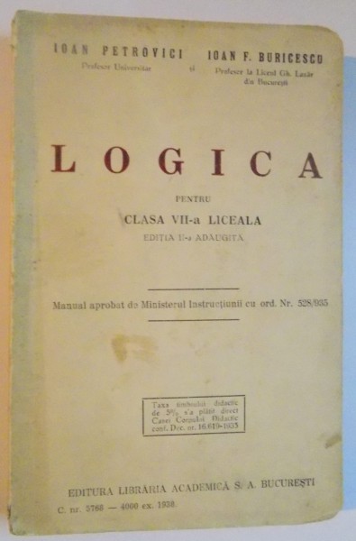 LOGICA PENTRU CLASA A VII-A LICEALA de IOAN PETROVICI, IOAN F. BURICESCU, EDITIA A II-A ADAUGITA  1935