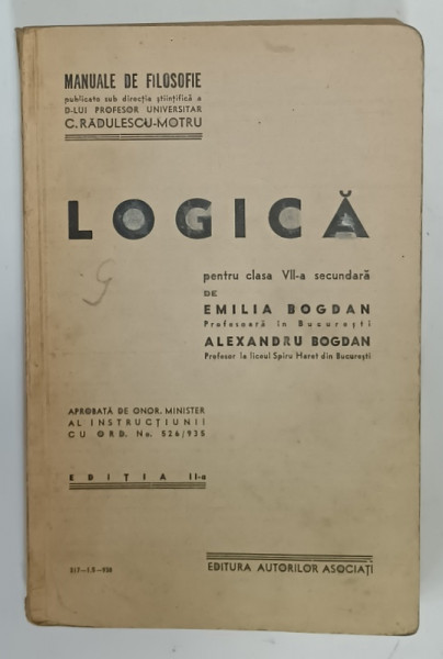 LOGICA , PENTRU CLASA  VII -A  SECUNDARA de EMILIA BOGDAN si ALEXANDRU BOGDAN , 1938
