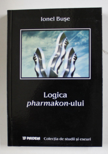 LOGICA PHARMAKON - ULUI de IONEL BUSE , 2003