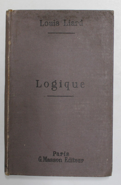 LOGIQUE par LOUIS LIARD , 1892