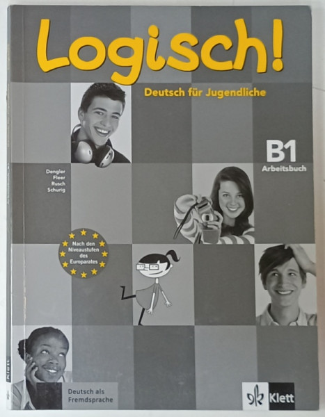 LOGISCH ! DEUTSCH FUR JUGENLICHE ( CURS DE LIMBA GERAMANA  ) , B1 - ARBEITSBUCH , 2017, LIPSA CD *