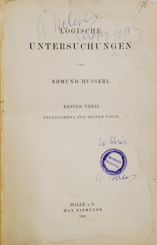 LOGISCHE UNTERSUCHUNGEN ( STUDII DE LOGICA )  von EDMUND HUSSERL , ERSTER THEIL - PROLEGOMENA ZUR REINEN LOGIK , 1900 , PREZINTA SUBLINIERI CU CREIONUL * , EX LIBRIS STAMPILAT