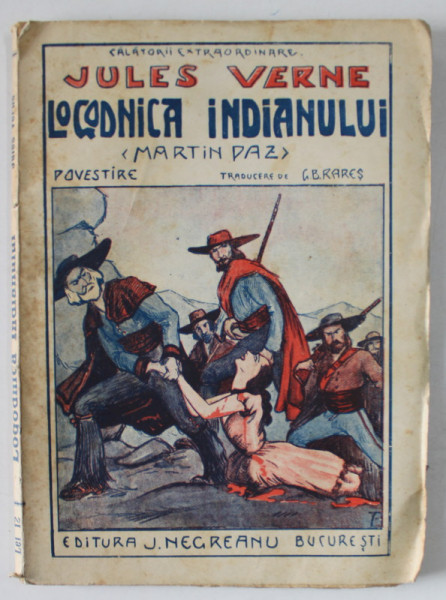 LOGODNICA  INDIANULUI ( MARTIN PAZ ) de JULES VERNE , POVESTIRE , 1924